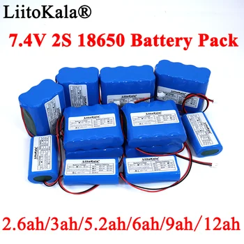 Liitokala 7.4 V 18650 Litiu Acumulator 2S 6ah 9ah Pescuit LED Difuzor Bluetooth 8.4 V Urgență DIY baterii cu PCB